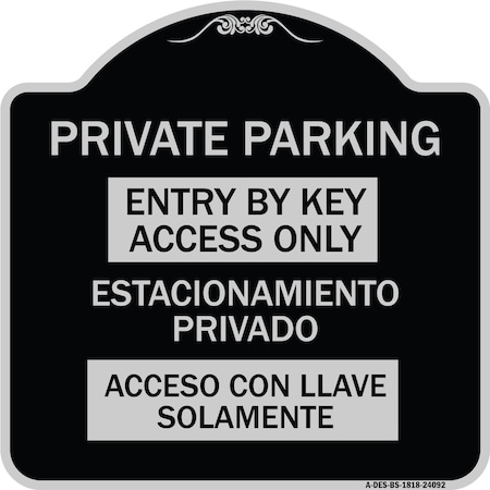 Signmission Entry by Key Access Estacionamiento Privado Acceso Con Llave Solamente Alum, 18" H, BS-1818-24092 A-DES-BS-1818-24092